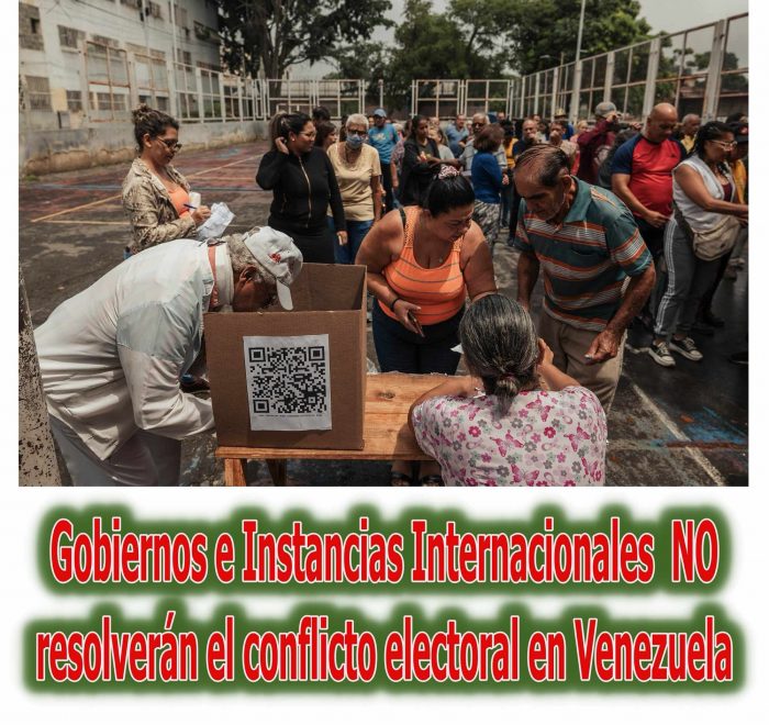 Ni Los Gobiernos e Instancias Internacionales Resolverán Conflicto Poselectoral En Venezuela