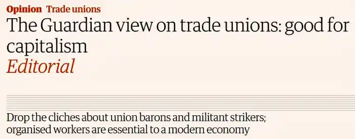 Según The Guardian los sindicatos son “buenos para el capitalismo”