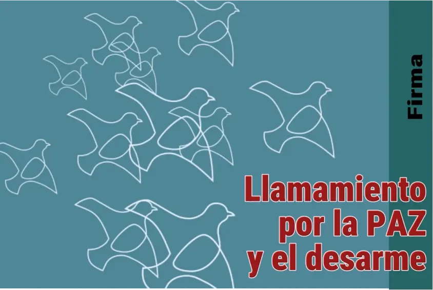 Firma el llamamiento a favor de la paz y el desarme.