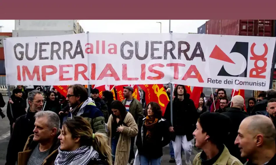 El Movimiento por la Reconstrucción Comunista en Italia exige ¡No a la guerra de la UE!