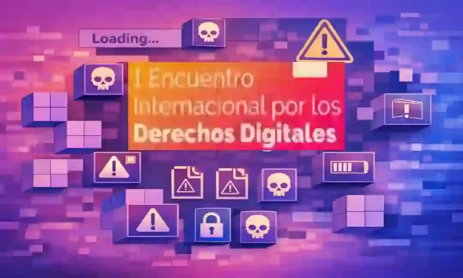 I Encuentro Internacional por los Derechos Digitales.